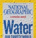 Single-topic issue, "Water: Our Thirsty World," highlights challenges facing our most essential natural resource. Free download of interactive version of the April issue is available from March 22-April 2 at www.natgeofreshwater.com